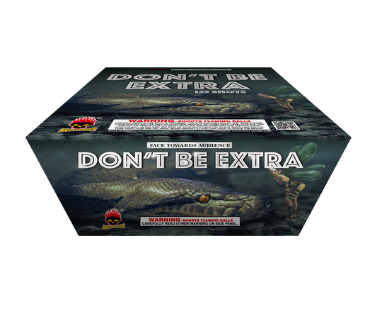 Don't Be Extra , 125 shots